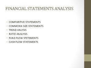 FINANCIAL STATEMENTS ANALYSIS COMPARITIVE STATEMENTS COMMONN SIZE STATEMENTS