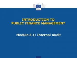 INTRODUCTION TO PUBLIC FINANCE MANAGEMENT Module 5 1