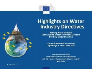 Highlights on Water Industry Directives Bathing Water Directive