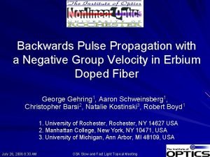 Backwards Pulse Propagation with a Negative Group Velocity