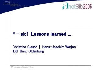 i sic Lessons learned Christine Glser HansJoachim Wtjen