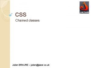 CSS Chained classes Julien BRAURE julienjazar co uk