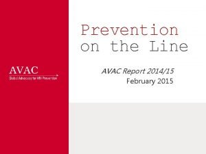 Prevention on the Line AVAC Report 201415 February