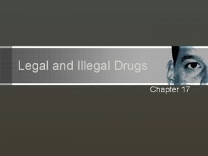 Legal and Illegal Drugs Chapter 17 Myth Medicines