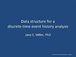 Data structure for a discretetime event history analysis