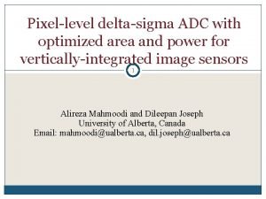 Pixellevel deltasigma ADC with optimized area and power