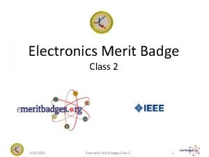 Electronics merit badge powerpoint Electronics merit badge powerpoint