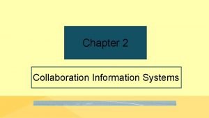 Collaboration information systems