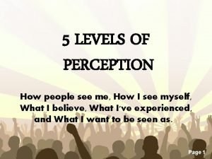 Levels of perception