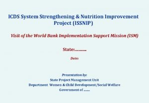 ICDS System Strengthening Nutrition Improvement Project ISSNIP Visit
