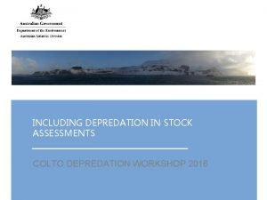 INCLUDING DEPREDATION IN STOCK ASSESSMENTS COLTO DEPREDATION WORKSHOP