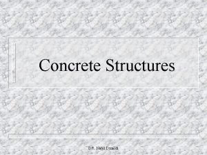 Concrete Structures DR Nabil Dmaidi Units of Measure