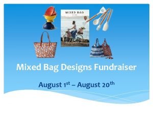 Mixed Bag Designs Fundraiser August 1 st August