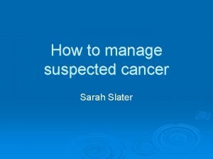 Sarah slater oncologist