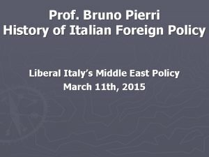 Prof Bruno Pierri History of Italian Foreign Policy