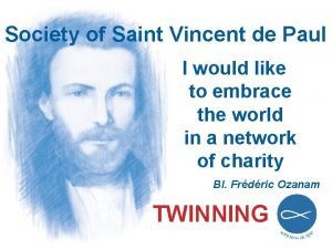 Society of Saint Vincent de Paul I would
