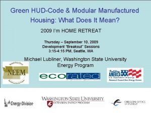 Green HUDCode Modular Manufactured Housing What Does It