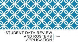 Student data review and rosters