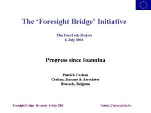 The Foresight Bridge Initiative The Fore Tech Project