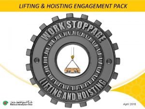 LIFTING HOISTING ENGAGEMENT PACK Main contractor name LTI