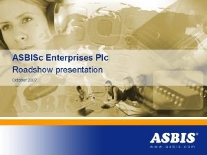 ASBISc Enterprises Plc Roadshow presentation October 2007 IBDINGWar