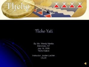 Tlicho Yati By Ms Wendy Mantla Behchoko NT