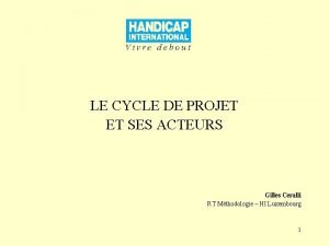 LE CYCLE DE PROJET ET SES ACTEURS Gilles