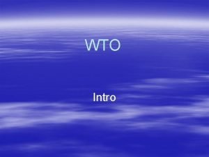 WTO Intro Bretton Wood Agreements 1945 IBRD IMF