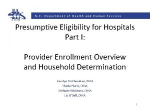 Presumptive Eligibility for Hospitals Part I Provider Enrollment