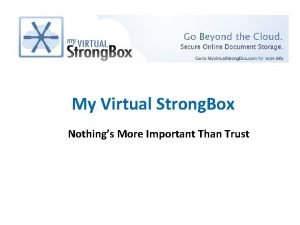 My Virtual Strong Box Nothings More Important Than