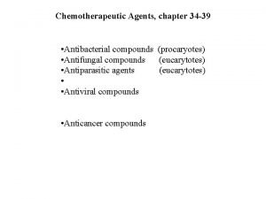 Chemotherapeutic Agents chapter 34 39 Antibacterial compounds procaryotes