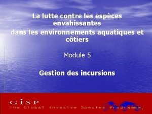 La lutte contre les espces envahissantes dans les