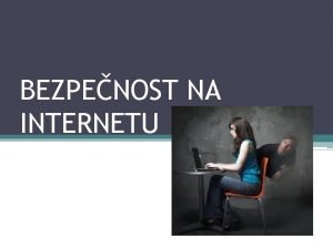 BEZPENOST NA INTERNETU KOL 1 Otevi si textov