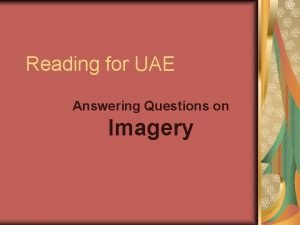 Reading for UAE Answering Questions on Imagery Learning