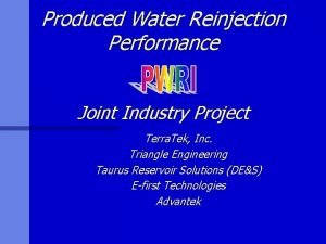 Produced Water Reinjection Performance Joint Industry Project Terra