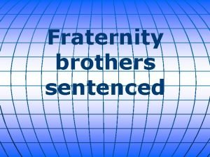 Fraternity brothers sentenced Eleven Penn State fraternity members