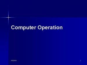 Computer Operation 9182020 1 Sequential Machine n A