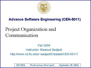 Advance Software Engineering CEN5011 Project Organization and Communication