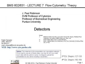BMS 602631 LECTURE 7 Flow Cytometry Theory J