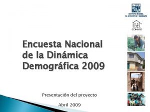 Encuesta Nacional de la Dinmica Demogrfica 2009 Presentacin