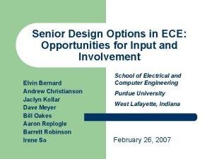 Senior Design Options in ECE Opportunities for Input