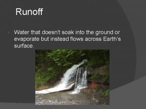 Water that doesn't soak into the ground