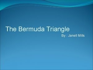The Bermuda Triangle By Janell Mills The Bermuda