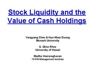 Stock Liquidity and the Value of Cash Holdings