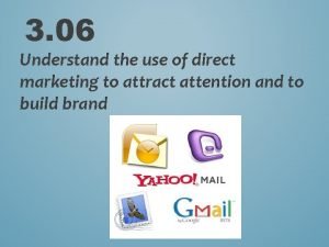 3 06 Understand the use of direct marketing