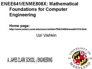 ENEE 641ENME 808 X Mathematical Foundations for Computer