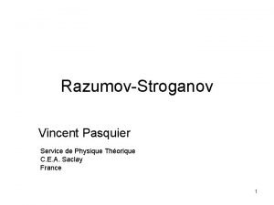 RazumovStroganov Vincent Pasquier Service de Physique Thorique C