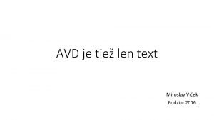 AVD je tie len text Miroslav Vlek Podzim