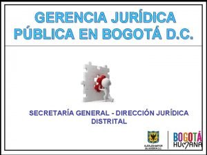 GERENCIA JURDICA PBLICA EN BOGOT D C SECRETARA