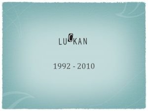 1992 2010 1992 2000 Luckan startade 1992 i